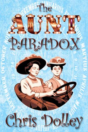 [Reeves & Worcester Steampunk Mysteries 03] • The Aunt Paradox